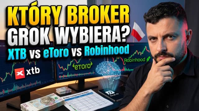 XTB, eToro czy Robinhood? Grok AI analizuje akcje brokerów – w co warto inwestować? | Wapniak