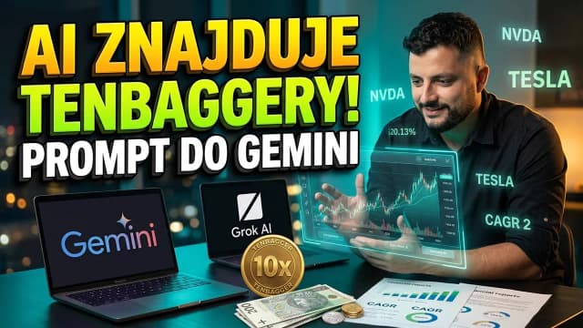 Inwestowanie z AI: Prompty do Google Gemini i Grok na TenBagger! | Wapniak